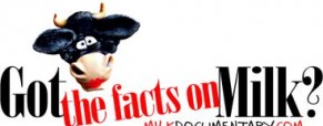 “Got the Facts on Milk?” Documentary